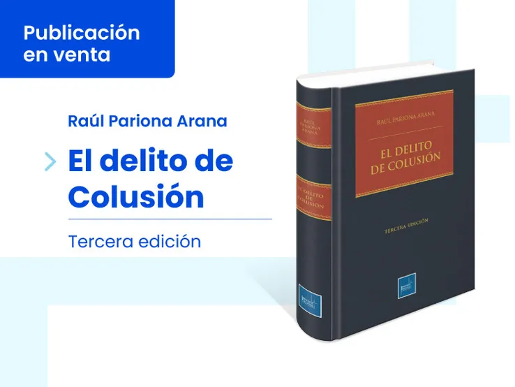 El libro analiza a fondo el delito de colusión y su jurisprudencia.