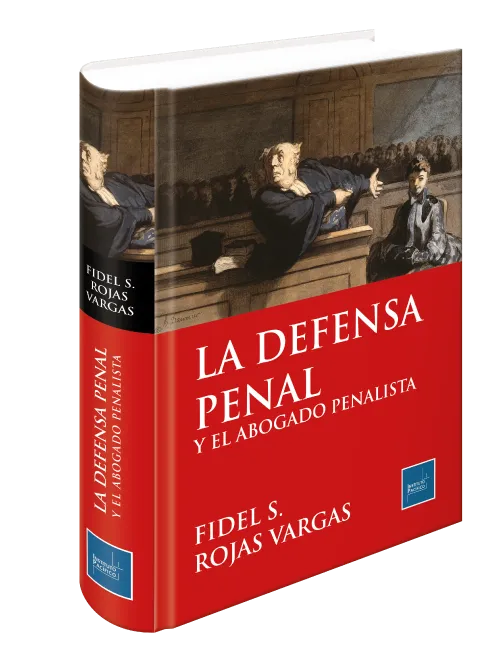 LA DEFENSA PENAL Y EL ABOGADO PENALISTA