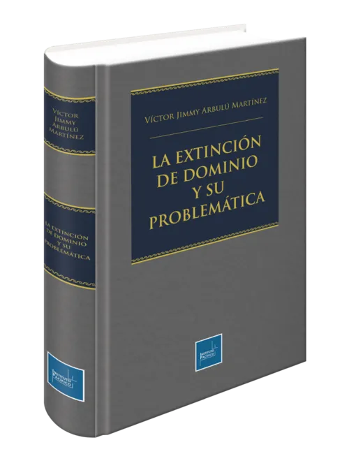 LA EXTINCION DE DOMINIO Y SU PROBLEMATICA