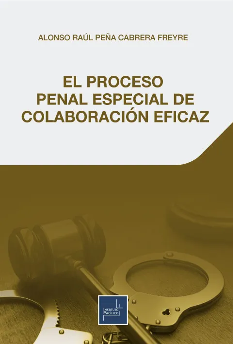 EL PROCESO PENAL ESPECIAL DE COLABORACIÓN EFICAZ