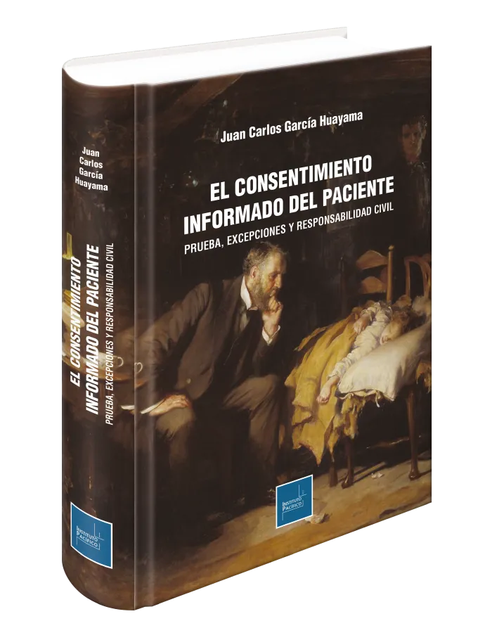 EL CONSENTIMIENTO INFORMADO DEL PACIENTE- PRUEBA,EXCEPCIONES Y RESPONSABILIDAD CIVIL